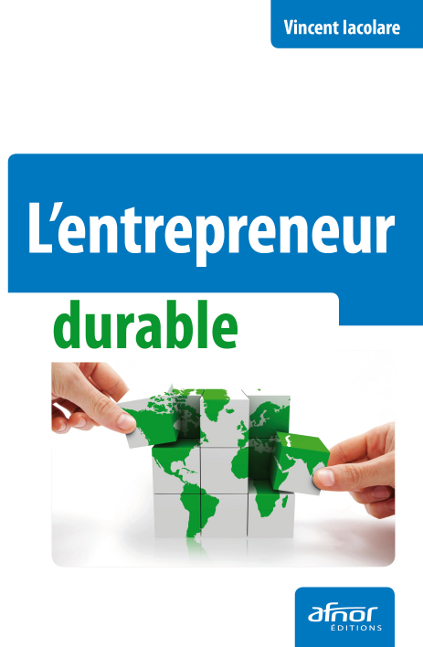 Lire la suite à propos de l’article L’entrepreneur durable